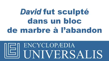 David, Michel-Ange - crédits : © 2013 Encyclopædia Universalis