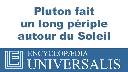 Orbite de Pluton - crédits : © 2013 Encyclopædia Universalis