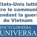 La Guerre du Vietnam - crédits : © 2013 Encyclopædia Universalis