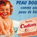 Publicité pour le savon Cadum - crédits : © D.R.