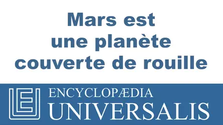 Mars, la planète rouge - crédits : © 2013 Encyclopædia Universalis
