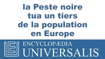 L'expansion de la peste noire en Europe - crédits : © 2013 Encyclopædia Universalis