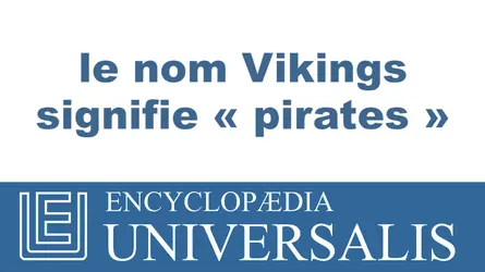 Les Vikings - crédits : © 2013 Encyclopædia Universalis
