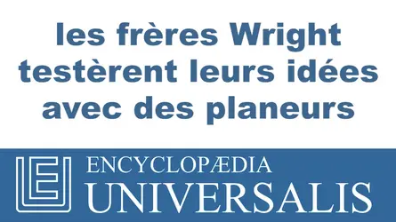 Les frères Wright et leurs essais sur les planeurs - crédits : © 2013 Encyclopædia Universalis